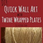 DIY: Quick Wall Art with Twine Wrapped Plates