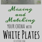 Mixing and Matching your China with White Plates