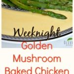 Weeknight Golden Mushroom Baked Chicken