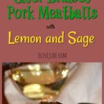 Cider Braised Pork Meatballs with Lemon and Sage #porkmeatballs #lemonandsage #ciderbraisedpork