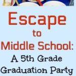 Escape to Middle School: A 5th Grade Graduation Party
