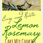 Easy and Rustic Lemon Rosemary Cake Mix Cookies