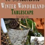 Rustic Woodland Winter Wonderland Tablescape