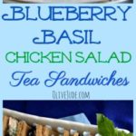 Blueberry Basil Chicken Salad Tea Sandwiches #teasandwich #blueberrybasil #chickensalad