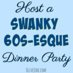 Host a Swanky 60s-esque Dinner Party #dinnerclub #60sdinnerparty #retrococktailparty #madmenparty
