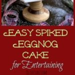 Easy Spiked Eggnog Cake for Entertaining #eggnogcake #spikedeggnogdessert #eggnogdessert #cakemixcakes #christmascake