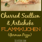 Charred Scallion and Artichoke Flammkuchen (German Pizza) #flammkuchen #germanpizza #artichokepizza #germanfood #pizzarecipe